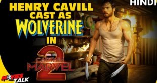 Henry Cavill Cast As WOLVERINE in CAPTAIN MARVEL 2? [Explained In Hindi]