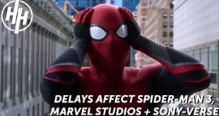 Delays Affect Tom Holland’s Spider-Man 3, Marvel Studios And The Sony-Verse