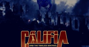 CALIFIA AND THE TIMELESS SENTRIES WATCH THE MOTION COMIC WEB SERIES NO...