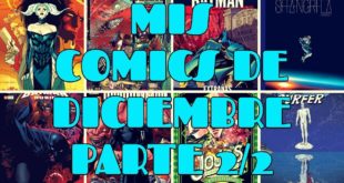 Mis Comics de Diciembre Parte 2 de 2 / Comics / Manga / DC / Marvel / Independiente / Europeo