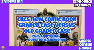 CBCS New Graded Comic Book Cases Versus Old Cases Plus All Additional Questions Answered