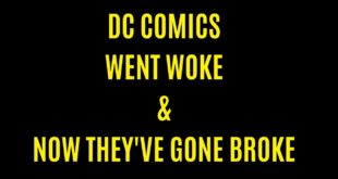 DC COMICS WENT WOKE & NOW THEY'VE GONE BROKE