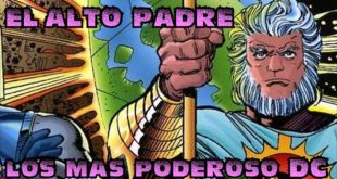 EL ALTO PADRE (los mas poderosos DC comics) - alejozaaap