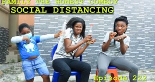 FUNNY VIDEO (SOCIAL DISTANCING) MUST WATCH (Family The Honest Comedy) (Episode 222)