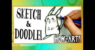 HOW TO ART - Get Started! Sketch! Doodle!