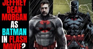 Jeffrey Dean Morgan As Thomas Wayne Batman In The Flash Movie? | DCEU Flashpoint Rumor!