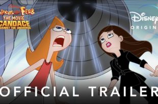 Phineas and Ferb The Movie: Candace Against The Universe | Official Trailer | Disney+