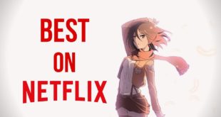 ACTUAL Top 10 Best Anime on Netflix!!!!