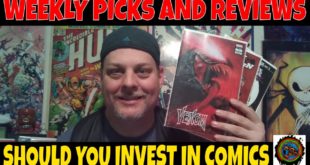This week in COMICS, Should you be investing in COMICS? WEEKLY REVIEWS AND NEWS IN COMIC BOOKS