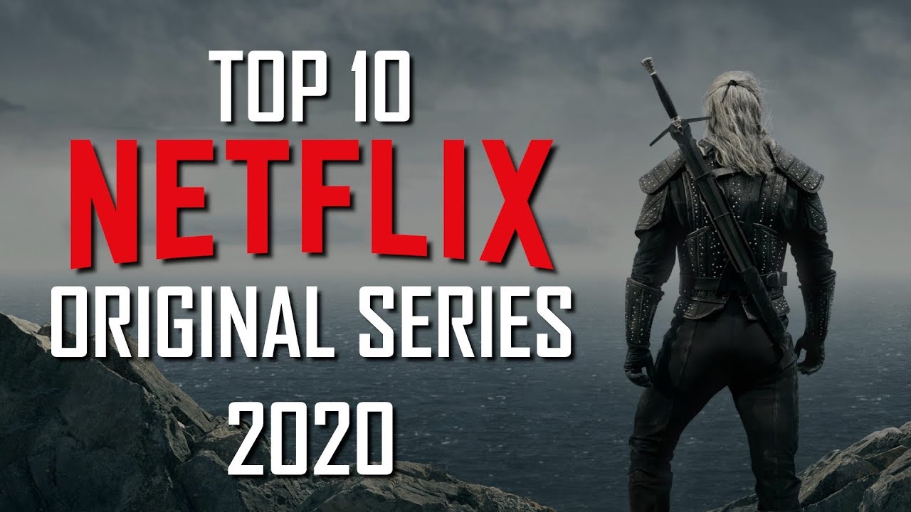 Best Netflix Original Series to Now ! 2020 Top 10