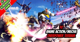 10 Rekomendasi Anime Mecha Overpower Terbaik!!