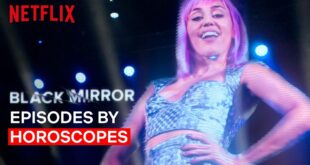 Black Mirror Episodes By Horoscopes | Netflix