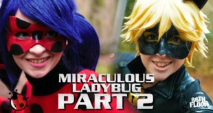 Miraculous Ladybug and Chat Noir Cosplay Music Video - Part 2
