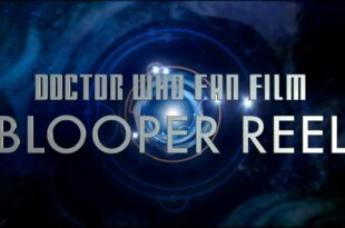 Doctor Who Fan Film - Blooper Reel!