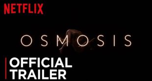Osmosis | Official Trailer [HD] | Netflix
