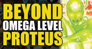 Beyond Omega Level: Proteus | Comics Explained