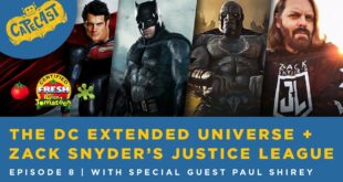 CAPECAST | Zack Snyder Cut Justice League & DCEU (w/ Paul Shirey)