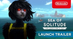 Sea of Solitude: The Director’s Cut - Launch Trailer - Nintendo Switch