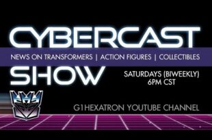 Cybercast Podcast Show Ep271  - Transformers, 3rd Party, & Action Figure Adult Collectibles