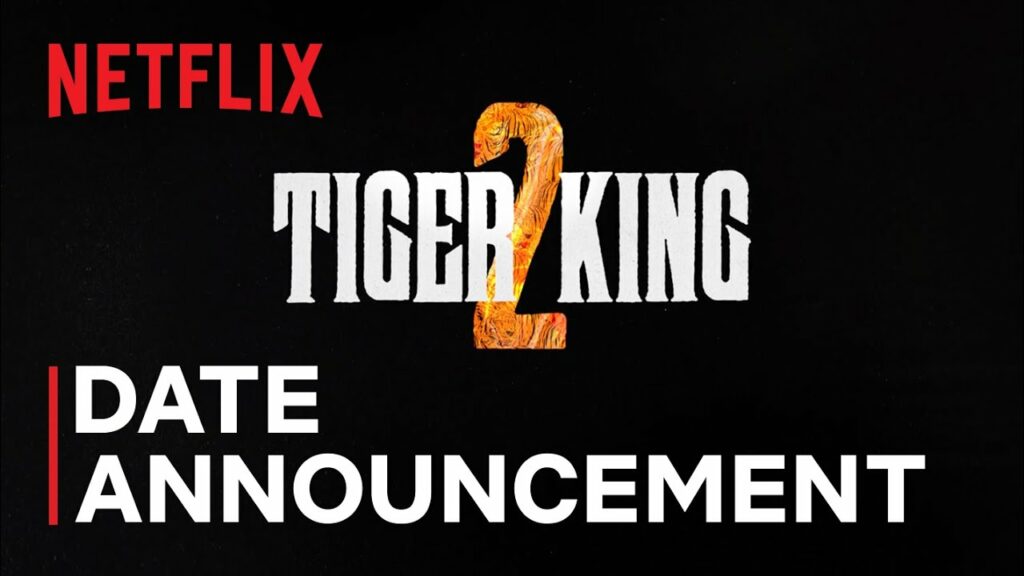 Tiger King 2 Netflix Official Date Announcement