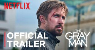 The Gray Man Netflix Official Trailer w/ Ryan Gosling & Chris Evans