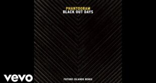 Phantogram - Black Out Days (Future Islands Remix/Audio)