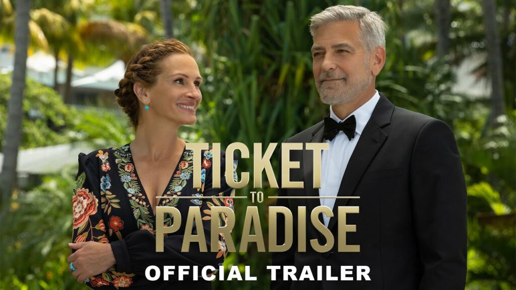 Ticket to Paradise Official Trailer HD w/ George Clooney and Julia Roberts
