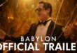 Babylon Movie Trailer (Uncensored) – Brad Pitt & Margot Robbie