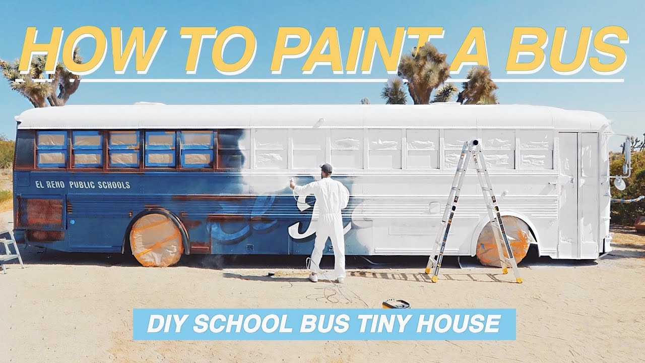 HOW TO PAINT A SCHOOL BUS!!! DIY SCHOOL BUS TINY HOUSE CONVERSION Ep. 6