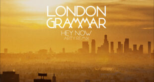 London Grammar - Hey Now [Arty remix]